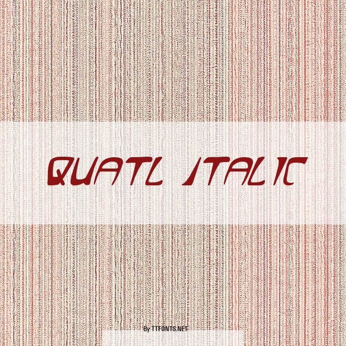 Quatl Italic example